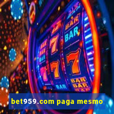 bet959.com paga mesmo